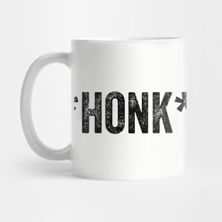 Honk from goose to car driver, this is necessary. Mug